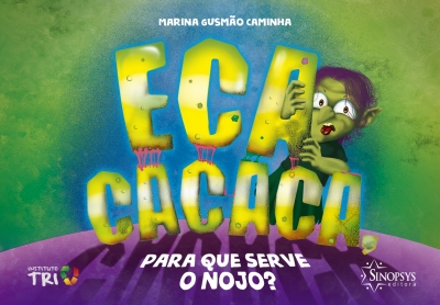 ECA CACACA, PARA QUE SERVE O NOJO?