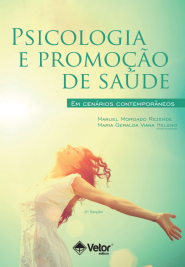 Psicologia e Promo&Atilde;&sect;&Atilde;&pound;o da Sa&Atilde;&ordm;de em Cen&Atilde;&iexcl;rios Contempor&Atilde;&cent;neos 2&Acirc;&ordf; Edi&Atilde;&sect;&Atilde;&pound;o