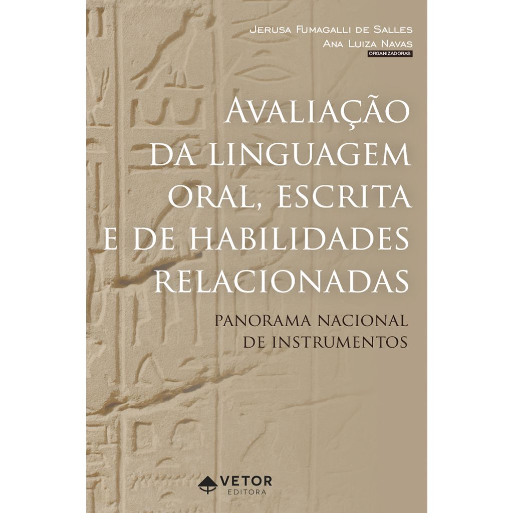 Avalia&Atilde;&sect;&Atilde;&pound;o da linguagem oral, escrita e de habilidades relacionadas - panorama nacional de instrumentos