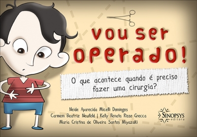 VOU SER OPERADO! O QUE ACONTECE QUANDO &Atilde;� PRECISO FAZER UMA CIRURGIA?