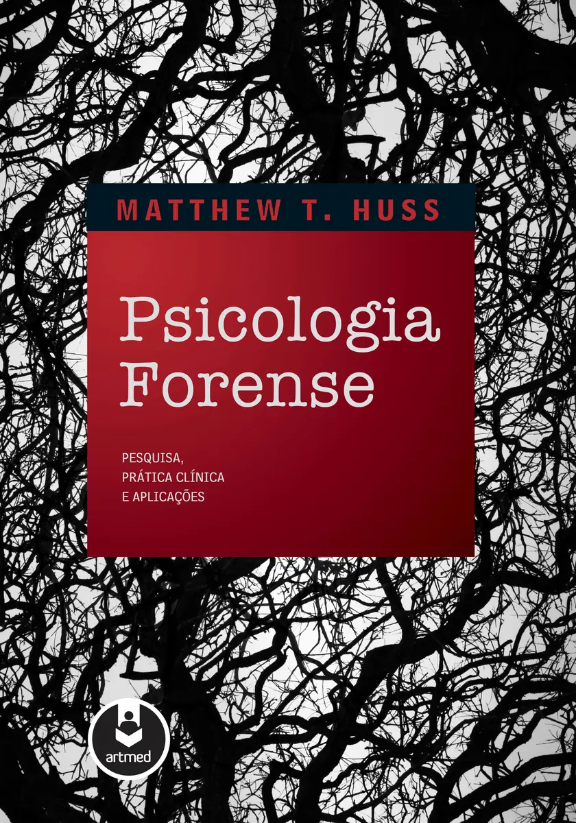 Psicologia Forense: Pesquisa, Pr&Atilde;&iexcl;tica Cl&Atilde;&shy;nica e Aplica&Atilde;&sect;&Atilde;&micro;es