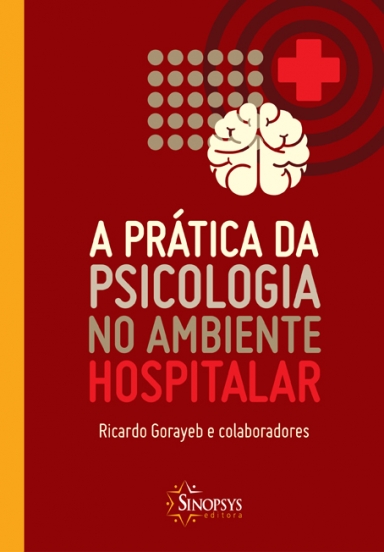 A pr&Atilde;&iexcl;tica da psicologia no ambiente hospitalar