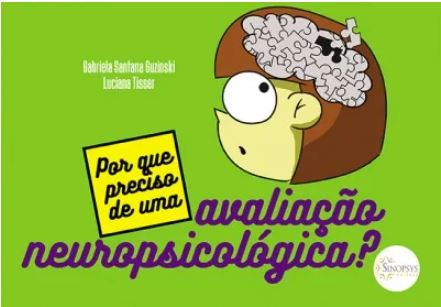 Por que preciso de uma avalia&Atilde;&sect;&Atilde;&pound;o neuropsicol&Atilde;&sup3;gica?