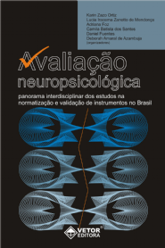 Avaliacao Neuropsicologica - Panorama Interdisciplinar dos Estudos na normatiza&Atilde;&sect;&Atilde;&pound;o e valida&Atilde;&sect;&Atilde;&pound;o de instrumentos no Brasil