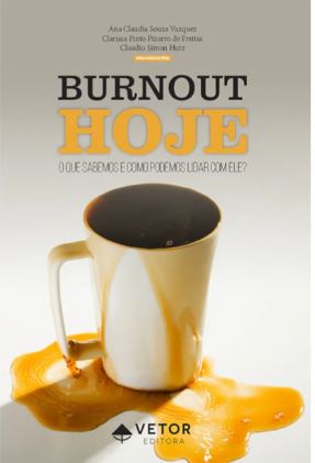 Burnout hoje: o que sabemos e como podemos lidar com ele?
