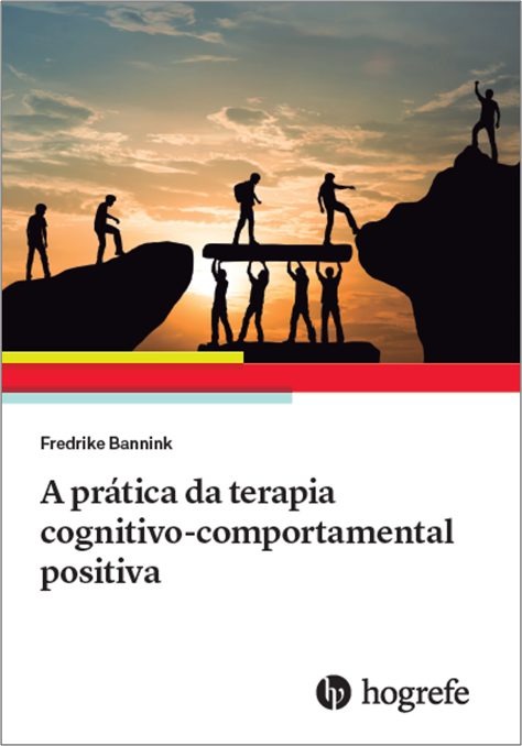 A pr&Atilde;&iexcl;tica da terapia cognitivo comportamental positiva