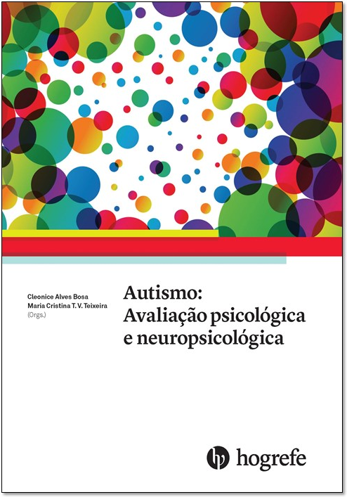 Autismo: Avalia&Atilde;&sect;&Atilde;&pound;o psicol&Atilde;&sup3;gica e neuropsicol&Atilde;&sup3;gica