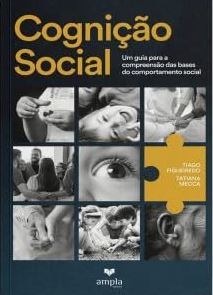 Cogni&Atilde;&sect;&Atilde;&pound;o Social: Um guia para a compreens&Atilde;&pound;o das bases do comportamento social
