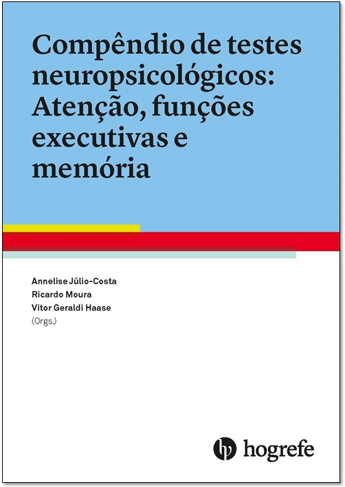 Comp&Atilde;&ordf;ndio de testes neuropsicol&Atilde;&sup3;gicos: Aten&Atilde;&sect;&Atilde;&pound;o, fun&Atilde;&sect;&Atilde;&micro;es executivas e mem&Atilde;&sup3;ria