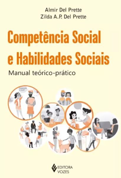 Compet&Atilde;&ordf;ncia social e habilidades sociais. Manual te&Atilde;&sup3;rico-pr&Atilde;&iexcl;tico