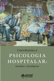 Contribuicoes a Psicologia Hospitalar: Desafios e Paradigmas