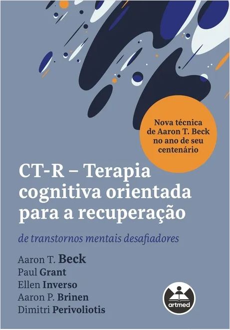 CT-R - Terapia Cognitiva Orientada para a Recupera&Atilde;&sect;&Atilde;&pound;o