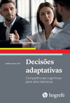 DECIS&Atilde;�ES ADAPTATIVAS - Compet&Atilde;&ordf;ncias cognitivas para alta lideran&Atilde;&sect;a