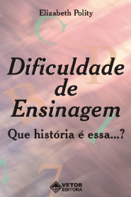 Dificuldade de Ensinagem - Que Hist&Atilde;&sup3;ria &Atilde;&copy; Essa...?