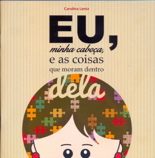 Eu, minha cabe&Atilde;&sect;a e as coisas que moram dentro dela