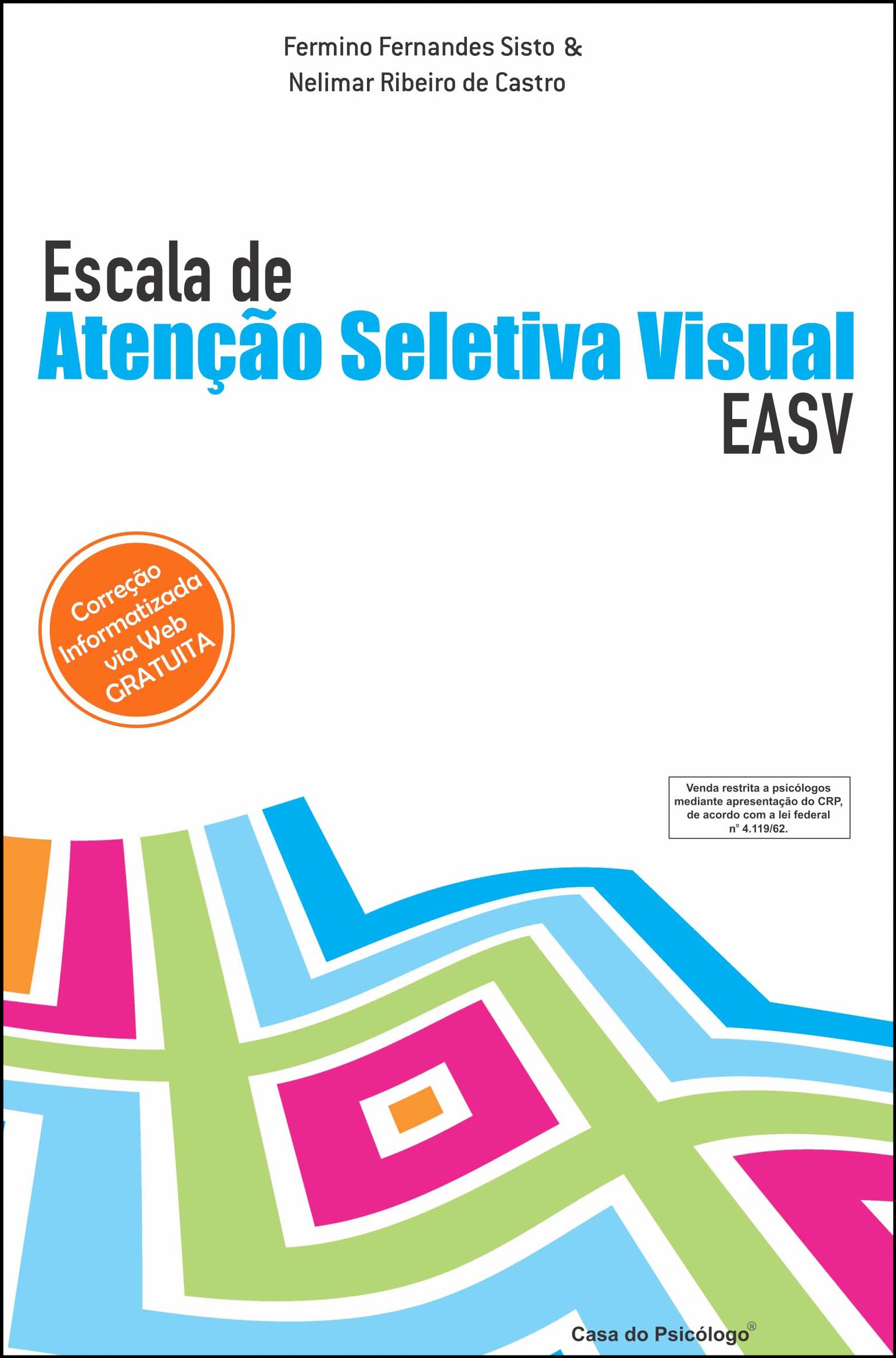 EASV - Escala de aten&Atilde;&sect;&Atilde;&pound;o seletiva visual - Crivo de Corre&Atilde;&sect;&Atilde;&pound;o