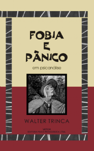 Fobia e P&Atilde;&cent;nico em Psican&Atilde;&iexcl;lise 