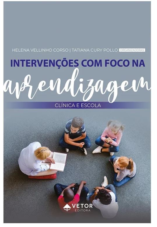 Interven&Atilde;&sect;&Atilde;&micro;es com foco na aprendizagem: cl&Atilde;&shy;nica e escola