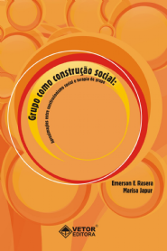 Grupo Como Construcao Social: Aproximacoes Entre construcionismo social e terapia de grupo