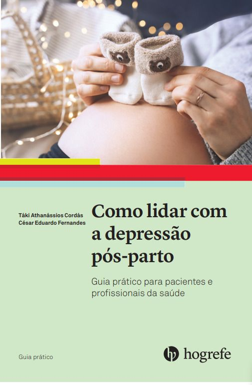 Como lidar com a depress&Atilde;&pound;o p&Atilde;&sup3;s-parto (Cole&Atilde;&sect;&Atilde;&pound;o: Guia Pr&Atilde;&iexcl;tico Vol. XXV)