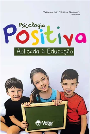 Psicologia Positiva Aplicada &Atilde;&nbsp; Educa&Atilde;&sect;&Atilde;&pound;o