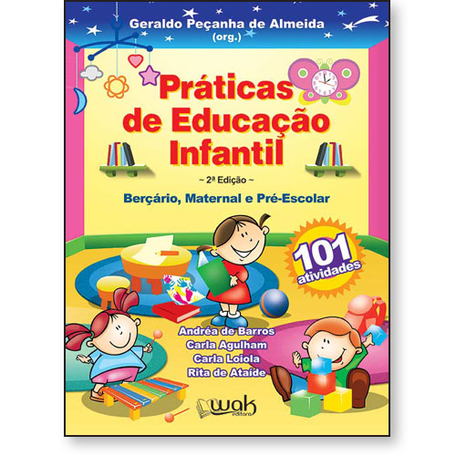 Pr&Atilde;&iexcl;ticas de Educa&Atilde;&sect;&Atilde;&pound;o Infantil &acirc;�� Berc&Atilde;&iexcl;rio, maternal e pr&Atilde;&copy;-escolar