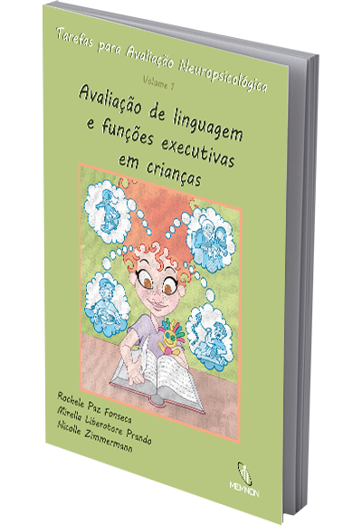 Tarefas para Avalia&Atilde;&sect;&Atilde;&pound;o Neuropsicol&Atilde;&sup3;gica (1): Avalia&Atilde;&sect;&Atilde;&pound;o de linguagem e fun&Atilde;&sect;&Atilde;&micro;es executivas em crian&Atilde;&sect;as