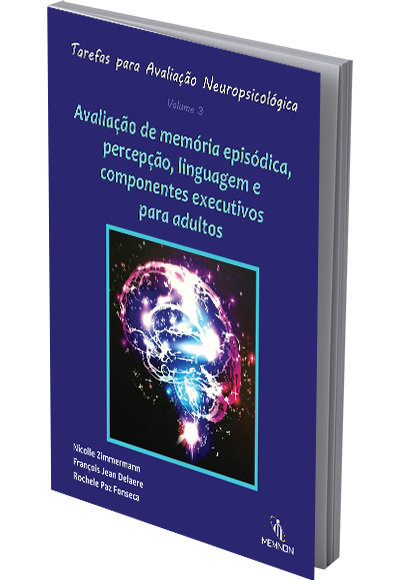 Tarefas para Avalia&Atilde;&sect;&Atilde;&pound;o Neuropsicol&Atilde;&sup3;gica (3): Avalia&Atilde;&sect;&Atilde;&pound;o de mem&Atilde;&sup3;ria epis&Atilde;&sup3;dica, percep&Atilde;&sect;&Atilde;&pound;o, linguagem e componentes executivos para adultos