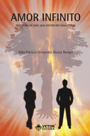 Amor Infinito - Hist&Atilde;&sup3;rias de Pais que Perderam seus Filhos
