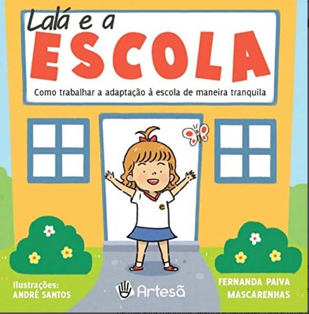 LAL&Atilde;� E A ESCOLA: COMO TRABALHAR A ADAPTA&Atilde;�&Atilde;�O &Atilde;� ESCOLA DE MANEIRA TRANQUILA
