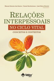 Rela&Atilde;&sect;&Atilde;&micro;es interpessoais no ciclo vital: conceitos e contextos