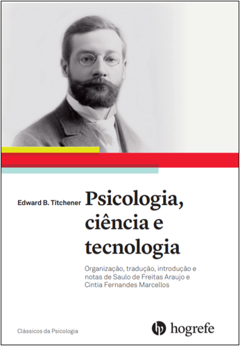 Psicologia, ci&Atilde;&ordf;ncia e tecnologia. Edward B. Titchener