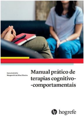 Manual pr&Atilde;&iexcl;tico de terapias cognitivo-comportamentais
