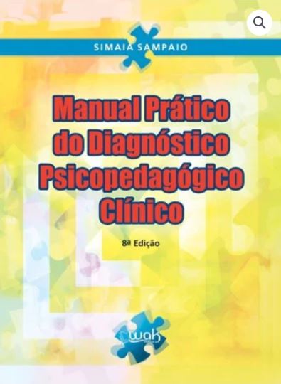Manual Pr&Atilde;&iexcl;tico do Diagn&Atilde;&sup3;stico Psicopedag&Atilde;&sup3;gico Cl&Atilde;&shy;nico
