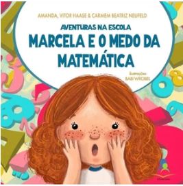 Aventuras na Escola: Marcela e o Medo da Matem&Atilde;&iexcl;tica