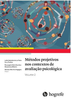 M&Atilde;&copy;todos Projetivos Nos Contextos De Avalia&Atilde;&sect;&Atilde;&pound;o Psicol&Atilde;&sup3;gica - Volume 2