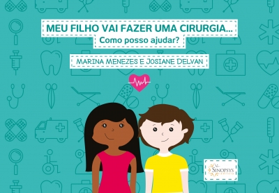 MEU FILHO VAI FAZER UMA CIRURGIA... COMO POSSO AJUDAR?