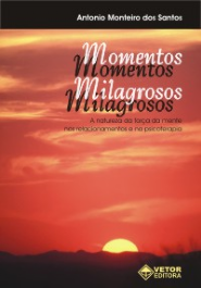 Momentos Milagrosos: A Natureza da Forca da Mente nos Relacionamentos 