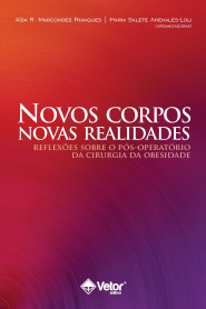 Novos corpos, novas realidades: reflex&Atilde;&micro;es sobre o p&Atilde;&sup3;s-operat&Atilde;&sup3;rio da cirurgia da obesidade