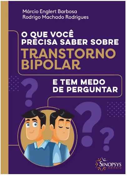O que voc&Atilde;&ordf; precisa saber sobre transtorno bipolar e tem medo de perguntar
