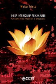 O Ser Interior na Psican&Atilde;&iexcl;lise: Fundamentos, Modelos e Processos