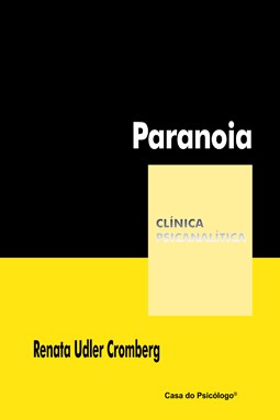Paranoia (Cole&Atilde;&sect;&Atilde;&pound;o Cl&Atilde;&shy;nica Psicanal&Atilde;&shy;tica)