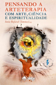 Pensando a arteterapia com arte, ci&Atilde;&ordf;ncia e espiritualidade