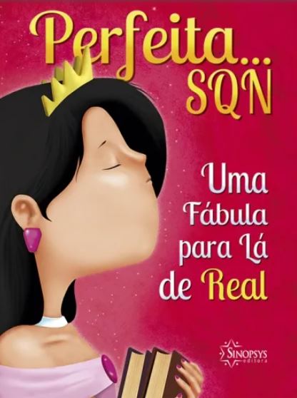 Perfeita... SQN: uma f&Atilde;&iexcl;bula pra l&Atilde;&iexcl; de real