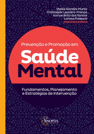 Preven&Atilde;&sect;&Atilde;&pound;o e promo&Atilde;&sect;&Atilde;&pound;o em sa&Atilde;&ordm;de mental: fundamentos, planejamento e estrat&Atilde;&copy;gias de interven&Atilde;&sect;&Atilde;&pound;o