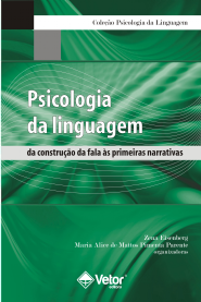 Psicologia da Linguagem: da Constru&Atilde;&sect;&Atilde;&pound;o da Fala &Atilde;&nbsp;s Primeiras Narrativas