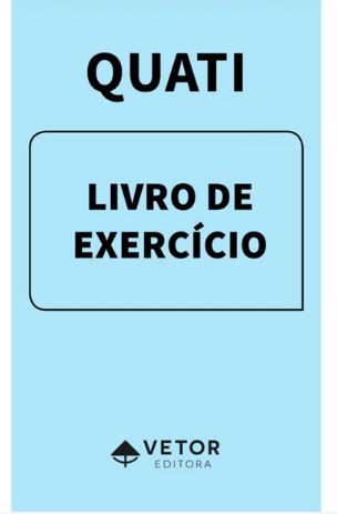Quati - Livro de Exerc&Atilde;&shy;cios VOL. 2