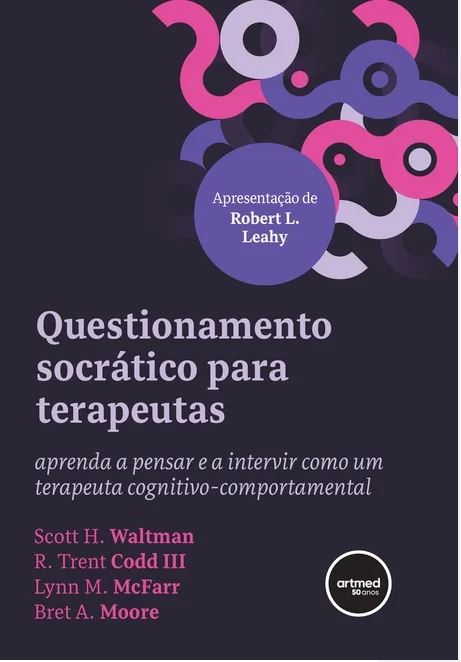 Questionamento Socr&Atilde;&iexcl;tico para Terapeutas