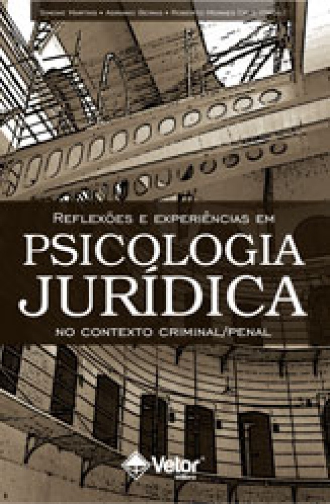 Reflex&Atilde;&micro;es e experi&Atilde;&ordf;ncias em psicologia jur&Atilde;&shy;dica no contexto criminal/penal