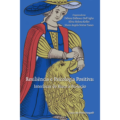 Resili&Atilde;&ordf;ncia e psicologia positiva